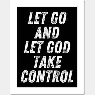 Christian Quote Let Go And Let God Take Control Posters and Art